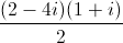 \frac{(2-4i)(1+i)}{2}