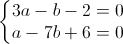 left{begin{matrix}3a-b-2=0\a-7b+6=0end{matrix}right.