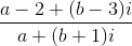 \frac{a-2+(b-3)i}{a+(b+1)i}