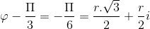 \varphi -\frac{\Pi }{3}=-\frac{\Pi }{6}\Rightarrow z=\frac{r.\sqrt{3}}{2}+\frac{r}{2}i