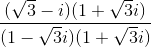 \frac{(\sqrt{3} - i)(1 + \sqrt{3}i)}{(1 - \sqrt{3}i)(1 + \sqrt{3}i)}