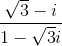 \frac{\sqrt{3} - i}{1 - \sqrt{3}i}