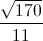 \frac{\sqrt{170}}{11}