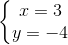 \left\{\begin{matrix} x=3\\y=-4 \end{matrix}\right.