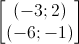 \begin{bmatrix}(-3;2)\\(-6;-1)\end{bmatrix}