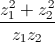 \frac{z_{1}^{2}+z_{2}^{2}}{z_{1}z_{2}}