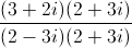 \frac{(3+2i)(2+3i)}{(2-3i)(2+3i)}