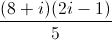 \frac{(8+i)(2i-1)}{5}