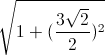 \sqrt{1+(\frac{3\sqrt{2}}{2})^{2}}