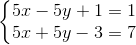 \left\{\begin{matrix} 5x-5y+1=1\\5x+5y-3=7 \end{matrix}\right.