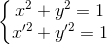 \left\{\begin{matrix} x^{2}+y^{2}=1\\x'^{2}+y'^{2} =1 \end{matrix}\right.