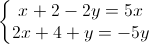 \left\{\begin{matrix}x+2-2y=5x\\2x+4+y=-5y\end{matrix}\right.