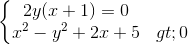 \left\{\begin{matrix} 2y(x+1)=0\\x^{2}-y^{2}+2x+5>0 \end{matrix}\right.