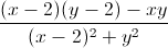 \frac{(x-2)(y-2)-xy}{(x-2)^{2}+y^{2}}