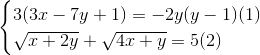 \begin{cases} 3(3x-7y+1)=-2y(y-1)&(1) \\ \sqrt{x+2y}+\sqrt{4x+y}=5&(2) \\ \end{cases}