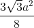 \frac{3\sqrt{3}a^{2}}{8}