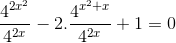 \frac{4^{2x^{2}}}{4^{2x}}- 2.\frac{4^{x^{2}+x}}{4^{2x}}+1= 0