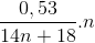 \frac{0,53}{14n + 18}.n