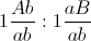 1\frac{Ab}{ab}:1\frac{aB}{ab}