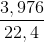 \frac{3,976}{22,4}