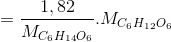 = \frac{1,82}{M_{C_{6}H_{14}O_{6}}}.M_{C_{6}H_{12}O_{6}}