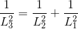 \frac{1}{L_{3}^{2}}=\frac{1}{L_{2}^{2}}+\frac{1}{L_{1}^{2}}