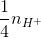 \frac{1}{4}n_{H^{+}}