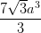 \dpi{100} \frac{7\sqrt{3}a^{3}}{3}