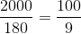 \frac{2000}{180}=\frac{100}{9}