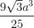 \frac{9\sqrt{3}a^{3}}{25}