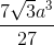 \frac{7\sqrt{3}a^{3}}{27}