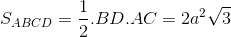 S_{ABCD}=\frac{1}{2}.BD.AC=2a^{2}\sqrt{3}