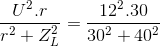 \frac{U^{2}.r}{r^{2}+Z_{L}^{2}}=\frac{12^{2}.30}{30^{2}+40^{2}}