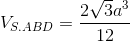 V_{S.ABD}= \frac{2\sqrt{3}a^{3}}{12}