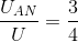 \frac{U_{AN}}{U}=\frac{3}{4}