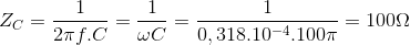 Z_{C}=\frac{1}{2\pi f.C}=\frac{1}{\omega C}=\frac{1}{0,318.10^{-4}.100\pi }=100\Omega