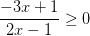 \dpi{100} \frac{-3x+1}{2x-1}\geq 0