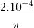 \frac{2.10^{-4}}{\pi }