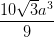 \dpi{100} \frac{10\sqrt{3}a^{3}}{9}