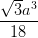 \dpi{100} \frac{\sqrt{3}a^{3}}{18}