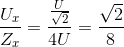 \frac{U_{x}}{Z_{x}}=\frac{\frac{U}{\sqrt{2}}}{4U}= \frac{\sqrt{2}}{8}