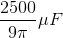 \frac{2500}{9\pi }\mu F