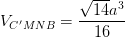 \dpi{100} V_{C'MNB}=\frac{\sqrt{14}a^{3}}{16}