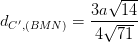 \dpi{100} d_{C',(BMN)}=\frac{3a\sqrt{14}}{4\sqrt{71}}