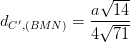 \dpi{100} d_{C',(BMN)}=\frac{a\sqrt{14}}{4\sqrt{71}}