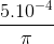 \frac{5.10^{-4}}{\pi }