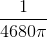 \frac{1}{4680\pi }