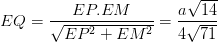 \dpi{100} EQ= \frac{EP.EM}{\sqrt{EP^{2}+EM^{2}}}=\frac{a\sqrt{14}}{4\sqrt{71}}