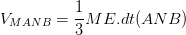 \dpi{100} V_{MANB}=\frac{1}{3}ME.dt(ANB)