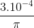 \frac{3.10^{-4}}{\pi }